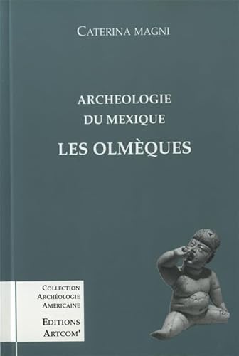 Stock image for Les Olmques: Archologie du Mexique for sale by Gallix