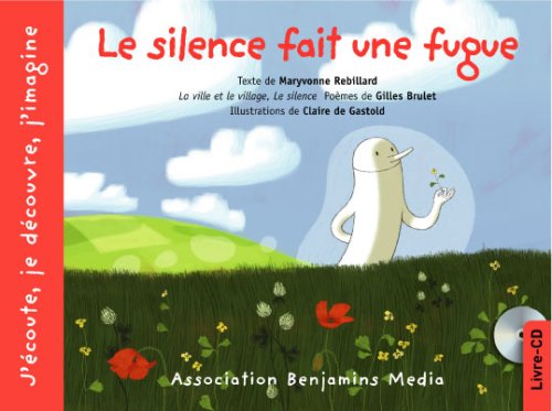 Beispielbild fr Le silence fait une fugue (+ CD) zum Verkauf von Ammareal