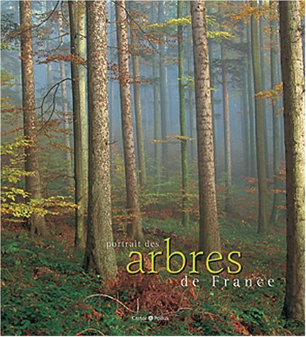 Beispielbild fr Portrait des arbres de France zum Verkauf von Ammareal