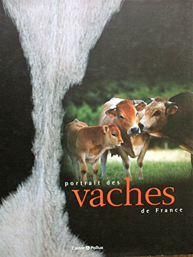 Beispielbild fr Portrait des vaches de France zum Verkauf von Ammareal