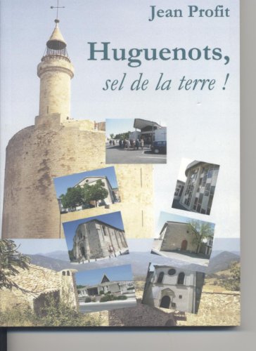 Imagen de archivo de Huguenots, sel de la terre ! a la venta por Librairie Th  la page