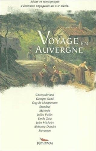 Immagine dell'editore per Voyage en Auvergne : Rcits et tmoignages d'crivains au XIXe sicle venduto da medimops