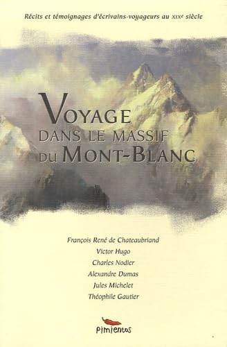 Stock image for Voyage dans le massif du Mont-Blanc for sale by Ammareal