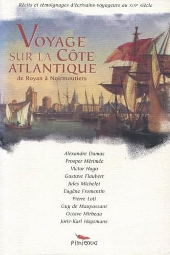 Beispielbild fr Voyage sur la cte atlantique : De Royan  Noirmoutiers zum Verkauf von Ammareal