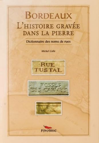 Stock image for Bordeaux : L'histoire grave dans la pierre for sale by LeLivreVert