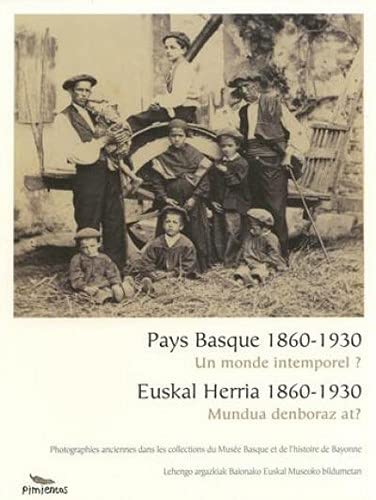 9782912789891: Pays Basque 1860-1930: Un monde intemporel ? Edition bilingue franais-basque