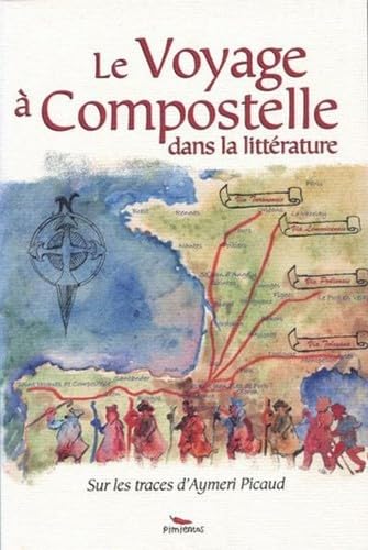 Beispielbild fr Le Voyage  Compostelle dans la littrature : Sur les traces d'Aymeri Picaud zum Verkauf von medimops