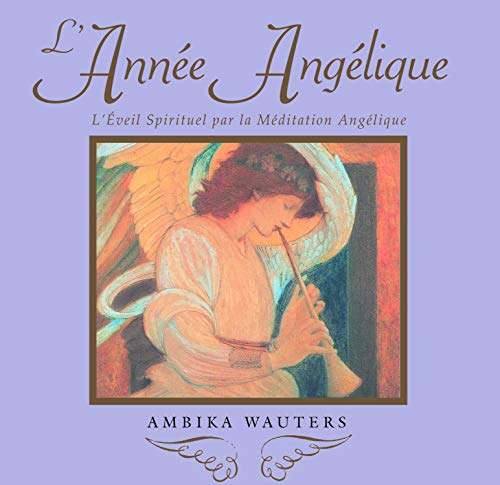 9782912795175: L'anne d'Anglique - L'veil spirituel par la mditation anglique