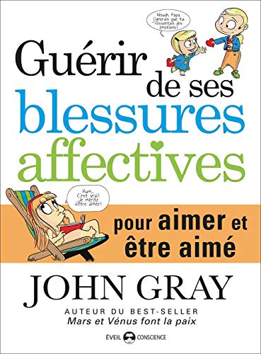 9782912795625: Gurir de ses blessures affectives: Pour aimer et tre aim