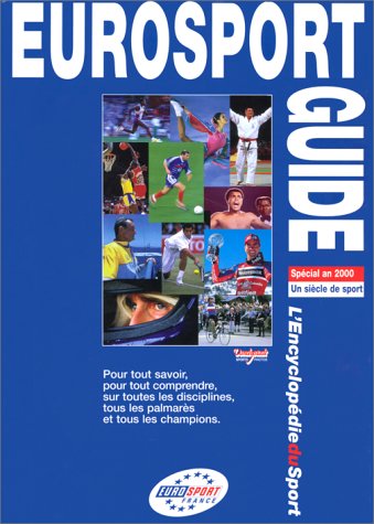 Stock image for Eurosport guide : le livre sportif fin de ce sicle for sale by Ammareal