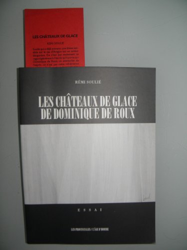 Beispielbild fr Les chteaux de glace de Dominique de Roux Souli, Rmi zum Verkauf von BIBLIO-NET