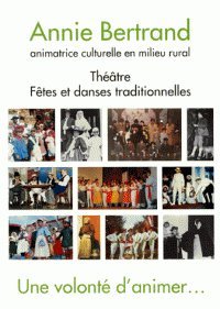 Beispielbild fr Une Volonte D'animer. Thtre, Ftes Et Danses Traditionnelles zum Verkauf von RECYCLIVRE