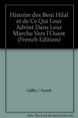 Beispielbild fr Histoire des Beni Hilal [Broch] Galley, Micheline zum Verkauf von Au bon livre