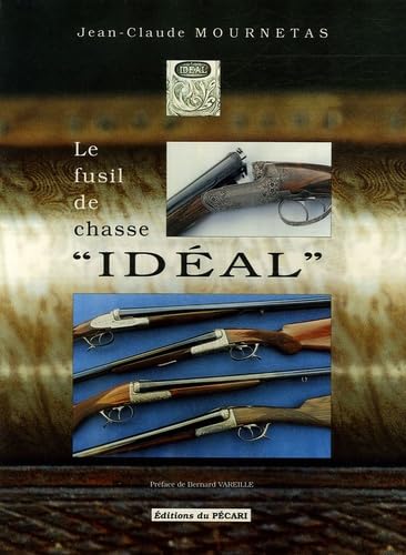 9782912848123: Le Fusil de chasse ideal