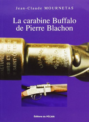 9782912848314: La Carabine Buffalo de Pierre Blachon