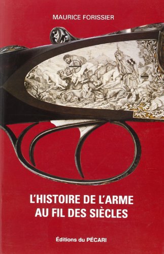 Stock image for L'histoire de l'arme au fil des sicles for sale by Ammareal