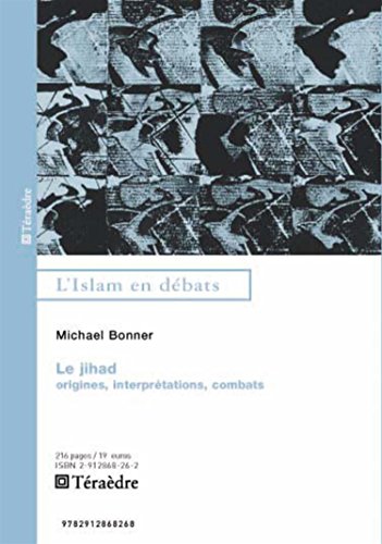 JihÃ¢d: Origines, interprÃ©tations, combats (French Edition) (9782912868268) by Bonner, Michael