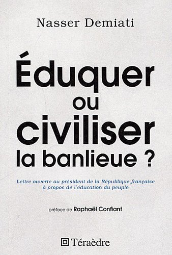 9782912868770: Eduquer ou civiliser la banlieue ?: Lettre ouverte au prsident de la Rpublique  propos de l'ducation du peuple