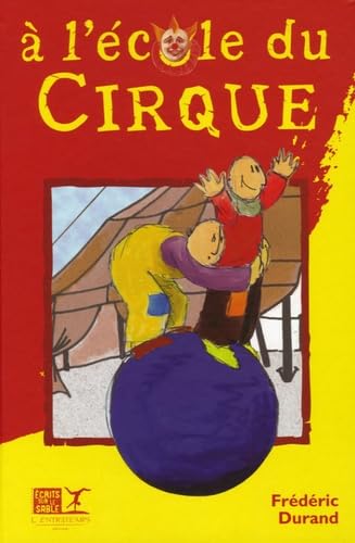 Stock image for A l'Ecole du Cirque for sale by Ammareal