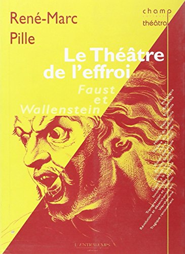 Beispielbild fr Le thtre de l'effroi: Lectures croises du Faust et du Wallenstein zum Verkauf von Ammareal
