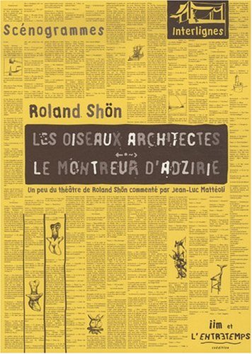 Beispielbild fr OISEAUX ARCHITECTES [Paperback] SHON, ROLAND and MATTEOLI, JEAN-LUC zum Verkauf von LIVREAUTRESORSAS