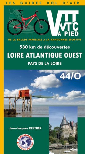 9782912878076: Pays de la Loire: Randonnes, VTT, VTC,  pied en Loire-Atlantique Ouest