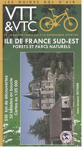 Beispielbild fr Ile-de-france : Forts Et Parcs Naturels. Vol. 1. Sud-est zum Verkauf von RECYCLIVRE