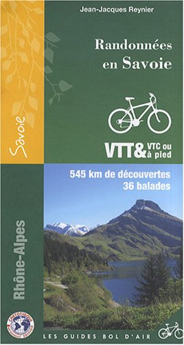 Stock image for Randonnes En Savoie : 545 Km De Dcouvertes, 36 Balades for sale by RECYCLIVRE