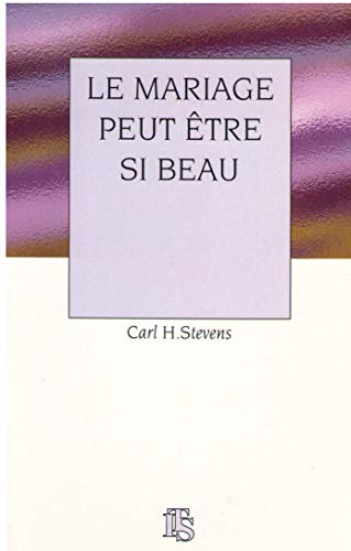 Beispielbild fr Le mariage peut tre si beau (French Edition) zum Verkauf von Gallix