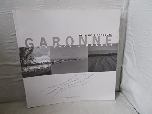 Stock image for Garonne En Pays Girondin : De Hure  Cordouan for sale by RECYCLIVRE