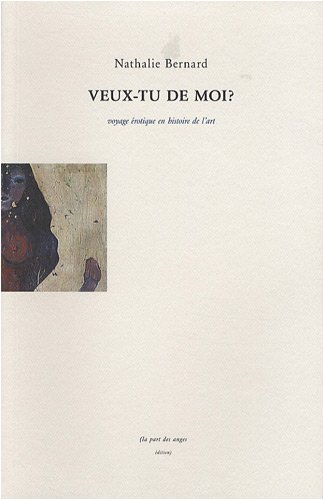 9782912882134: Veux-tu de moi ?: Voyage rotique en histoire de l'art