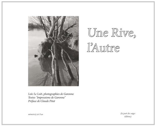 Stock image for Une Rive, l'Autre for sale by Ammareal