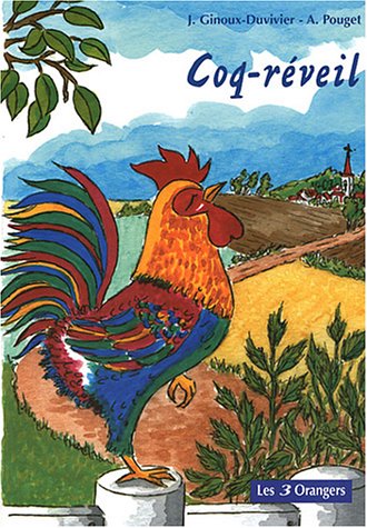 Imagen de archivo de Coq-rveil suivi de Le petit coq trop vaniteux Jolle Ginoux-Duvivier a la venta por BIBLIO-NET