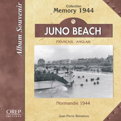 Juno Beach: Normandy 1944 (Memory 44) (9782912925510) by Benamou, Jean-pierre