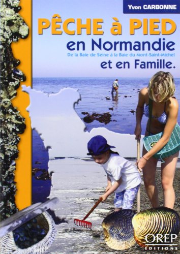 Beispielbild fr Pche  pied en Normandie et en famille : De la Baie de Seine  la Baie du Mont-Saint-Michel zum Verkauf von Ammareal