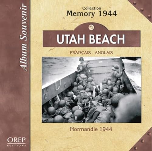 Beispielbild fr Utah Beach: Normandie 1944: Francais-English (Album Souvenir: Memory 1944 Collection) zum Verkauf von Revaluation Books