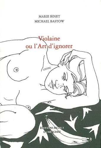 Stock image for Violaine ou L'art d'ignorer for sale by EPICERIE CULTURELLE