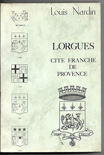 Stock image for Histoire de Lorgues. cit franche de Provence for sale by Librairie de l'Avenue - Henri  Veyrier