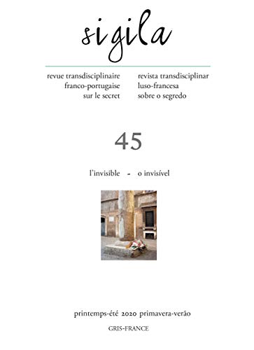 Beispielbild fr Sigila N 45 Printemps/Ete 2020. l'Invisible - O Invisivel zum Verkauf von medimops