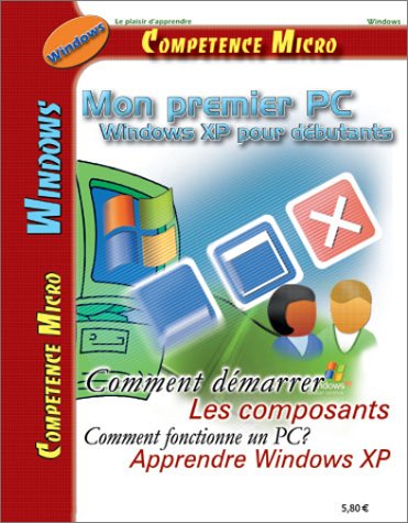 Immagine dell'editore per Mon premier PC : Windows XP pour dbutants venduto da Studibuch