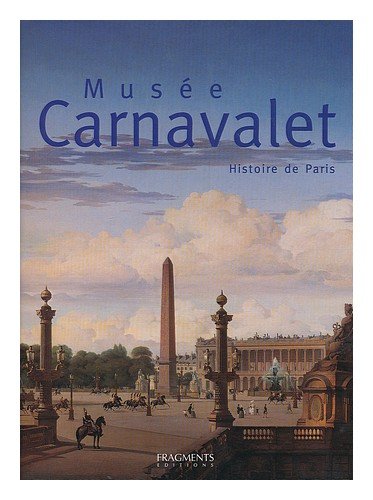 9782912964144: Muse Carnavalet : Histoire de Paris
