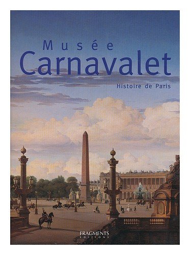 Stock image for Muse Carnavalet : Histoire De Paris for sale by RECYCLIVRE