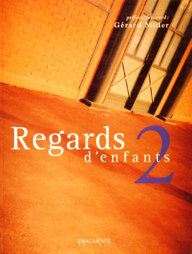 Stock image for Regards d'enfants 2 [Paperback] Olivier Bailly and Lucerna (Association) for sale by LIVREAUTRESORSAS