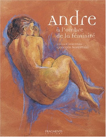 Imagen de archivo de Andre : A l'ombre de la fminit a la venta por medimops