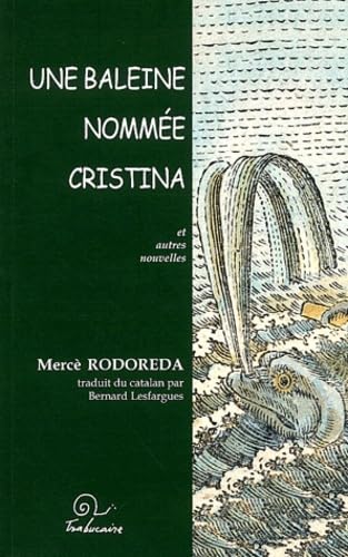 Imagen de archivo de Une baleine nomme Cristina et autres nouvelles a la venta por medimops