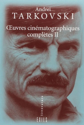 9782912969194: Oeuvres Cinematographiques Completes Tome 2 : Vent Clair. Le Miroir. Hoffmanniana. Stalker. Sardor. Nostalghia. Le Sacrifice