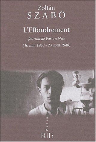 9782912969354: L'Effondrement. Journal De Paris A Nice (10 Mai 1940 - 23 Aout 1940)