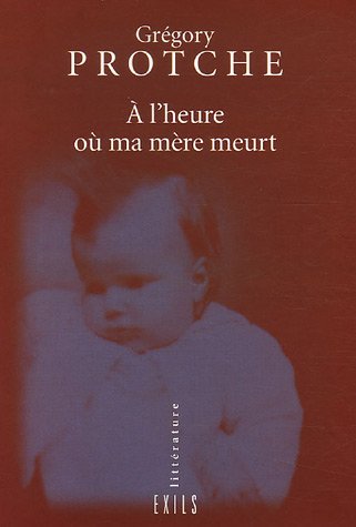 Stock image for A l'heure o ma mre meurt for sale by medimops