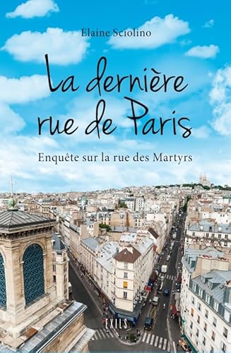 Stock image for La derni�re rue de Paris. choses vues rue des martyrs for sale by Phatpocket Limited