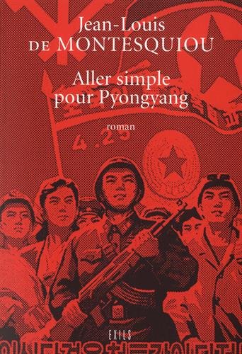 Stock image for Aller simple pour Pyongyang for sale by medimops